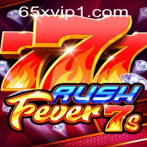 RushFever7s - A Thrilling Gaming Experience by 65x.com